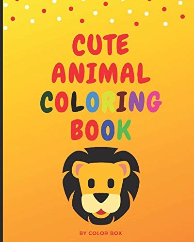 Cute Animal Coloring Book Coloring Books for Kids and Toddlers, Cute Animals Coloring (Lion, Tiger, Elephant, Rhino and Other Animals), Activity Book For Kids Ages 2-4, 4-8, Boys and Girls