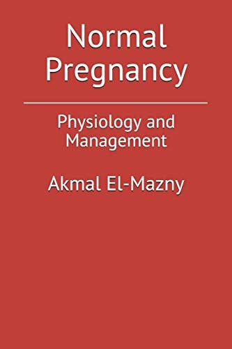 Normal Pregnancy Physiology and Management