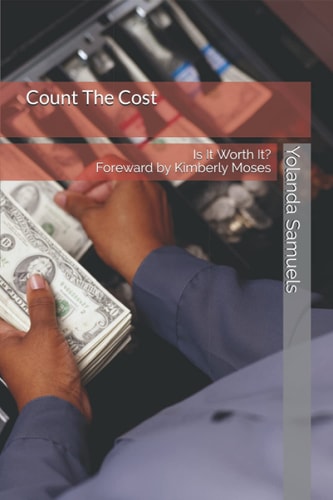Count The Cost Is It Worth It?