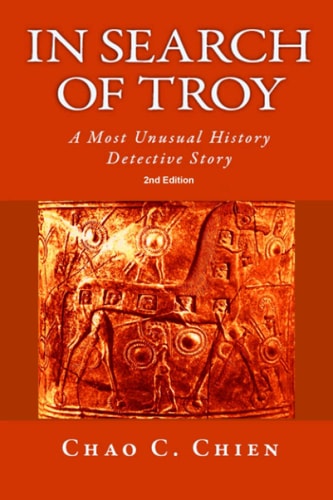 In Search of Troy, 2nd Edition An Unusual History Detective Story
