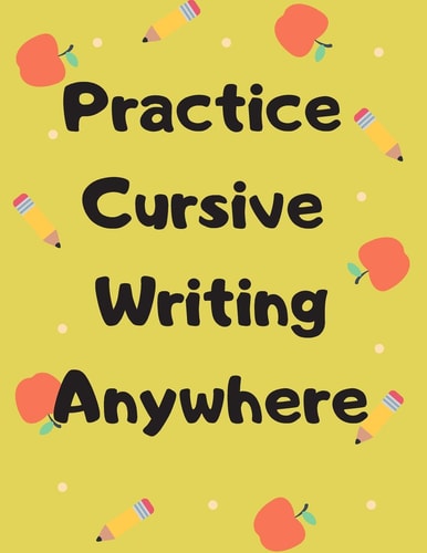 Practice Cursive Writing Anywhere For the Lazy Kid with a Lot of Excuses