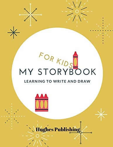 My Story Book For Kids Learning to Draw and Write 100 Sheets 8. 5 X 11 In