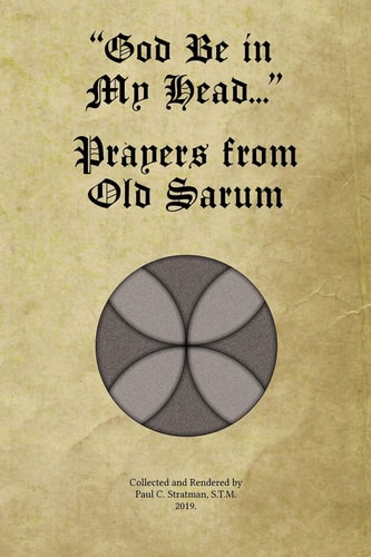 "God Be in My Head..." Prayers from Old Sarum