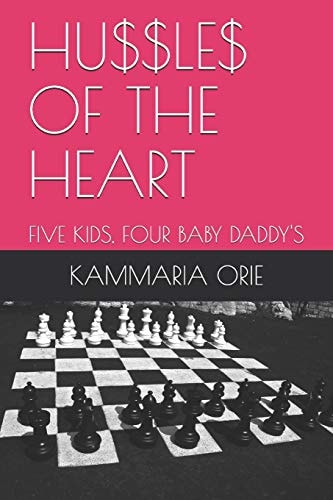 Hu$$le$ of the Heart Five Kids, Four Baby Daddy's