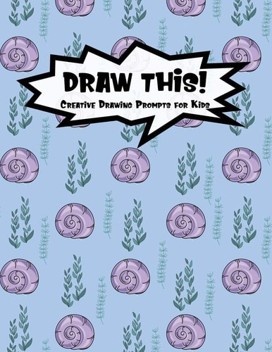Draw This! 100 Drawing Prompts for Kids - Purple Mermaid Snail - Version 1