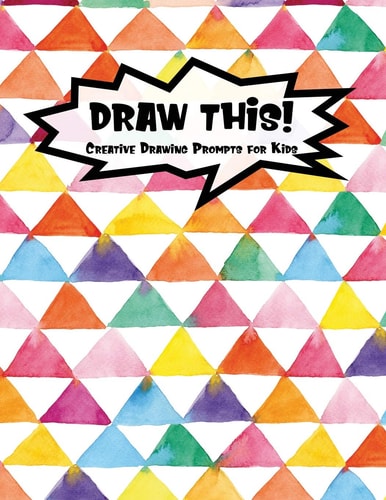 Draw This! 100 Drawing Prompts for Kids Rainbow Watercolor Triangles Version 1