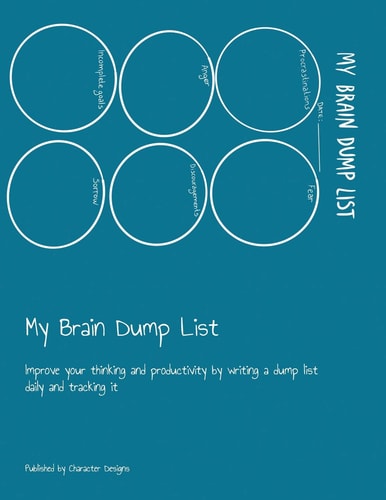 My Brain Dump List Improve Your Thinking and Productivity by Writing a Dump List Daily and Tracking It