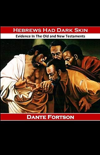 Hebrews Had Dark Skin Evidence In The Old and New Testaments