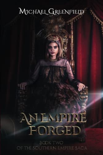 An Empire Forged Book Two of the Southern Empire Saga