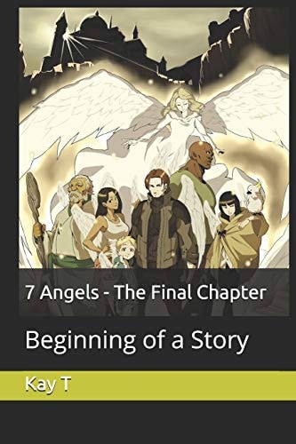 7 Angels - The Final Chapter Beginning of a Story