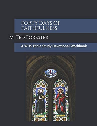 Forty Days of Faithfulness A WHS Bible Study Devotional Workbook