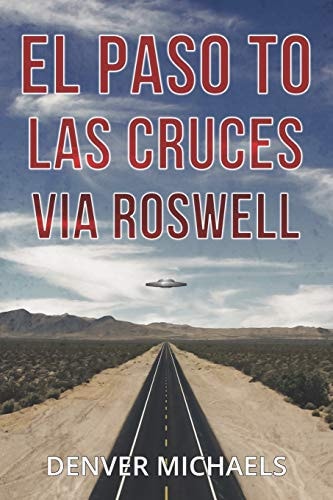 El Paso to Las Cruces Via Roswell