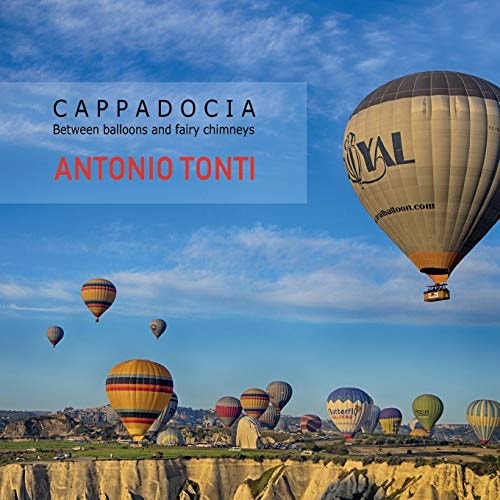 Cappadocia Between Balloons and Fairy Chimneys