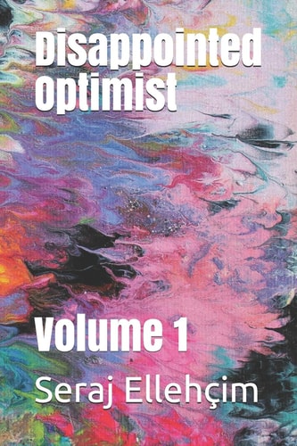 Disappointed Optimist Volume 1