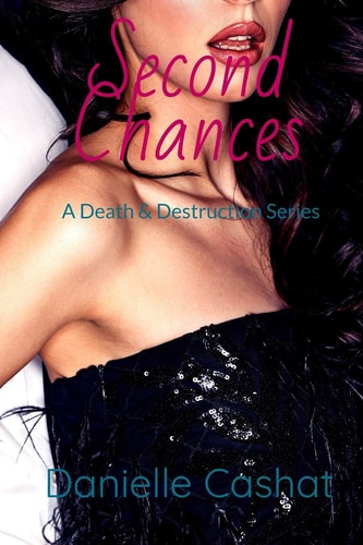 Second Chances Death & Destruction Series