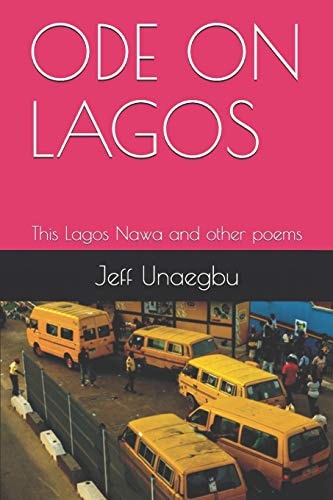 Ode on Lagos This Lagos Nawa and Other Poems
