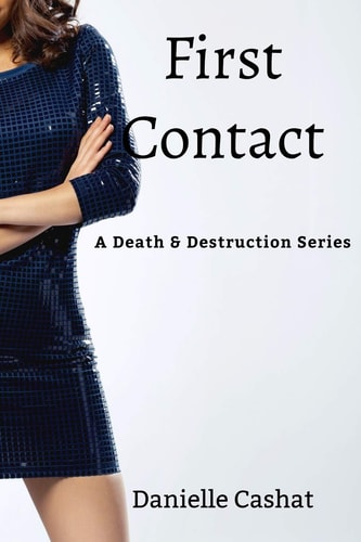 First Contact Death & Destruction Series