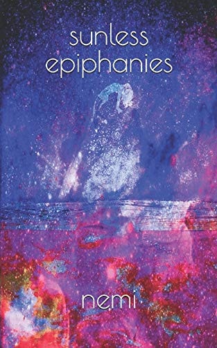 Sunless Epiphanies