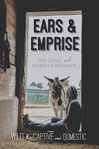 Ears and Emprise Wild, Then Captive, Now Domestic