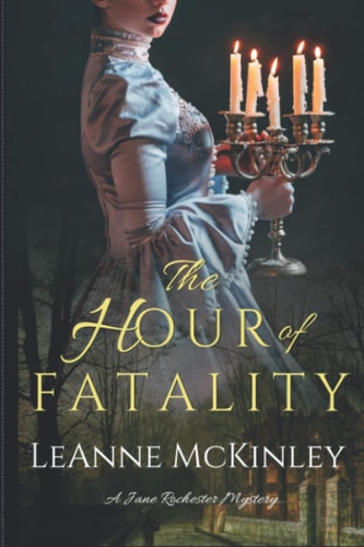The Hour of Fatality A Jane Rochester Mystery