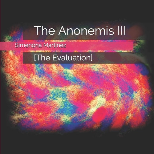 The Anonemis III [The Evaluation]