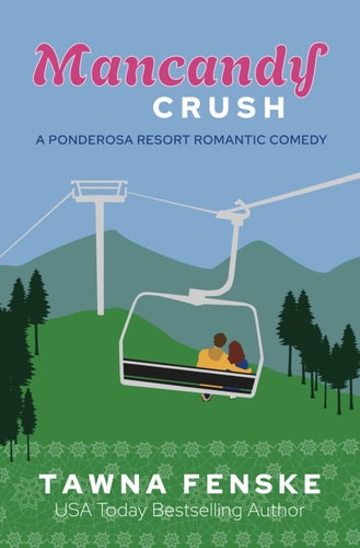 Mancandy Crush A Ponderosa Resort Novella