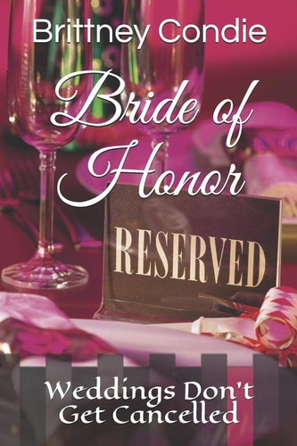 Bride of Honor Weddings Don't Get Cancelled