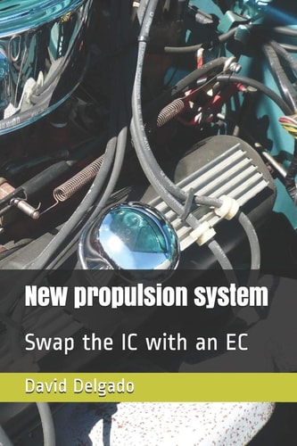 New Propulsion System Swap the IC with an EC