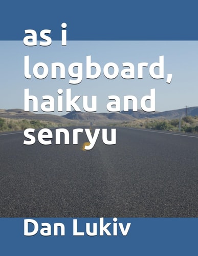 As i Longboard, Haiku and Senryu