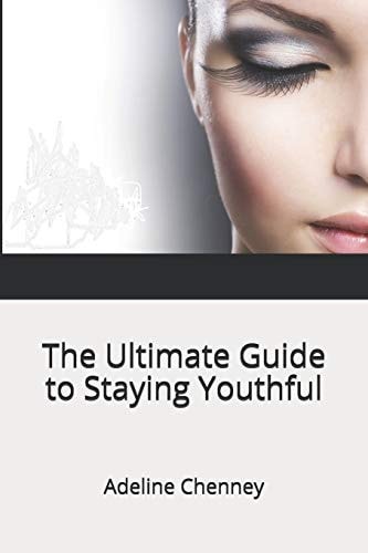 The Ultimate Guide to Staying Youthful
