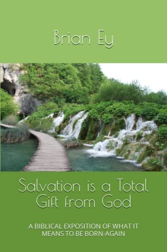 Salvation Is a Total Gift from God