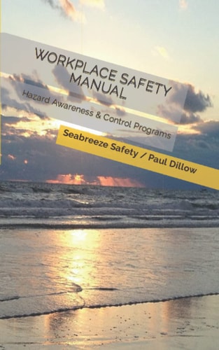 Workplace Safety Manual Hazard Awareness and Control Programs