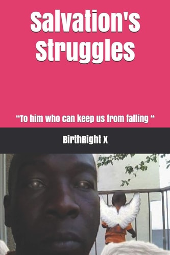 Salvation's Struggles To Him Who Can Keep Us from Falling