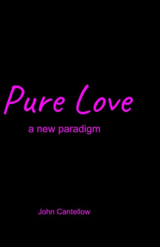 Pure Love A New Paradigm