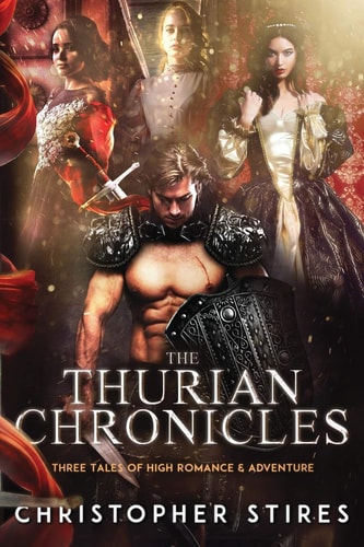 The Thurian Chronicles Three Tales of High Romance and Adventure