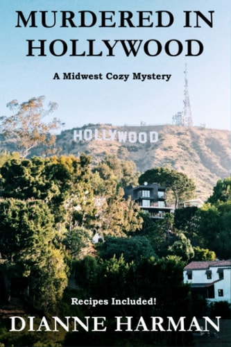 Murdered in Hollywood A Midwest Cozy Mystery Series
