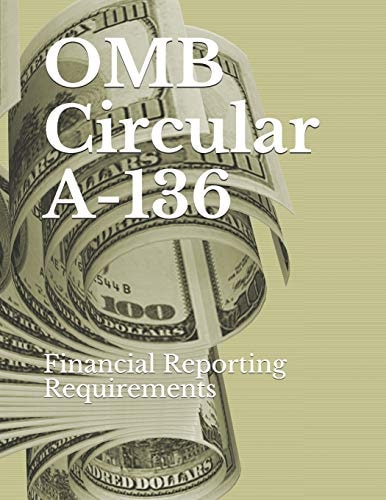 OMB Circular A-136 Financial Reporting Requirements