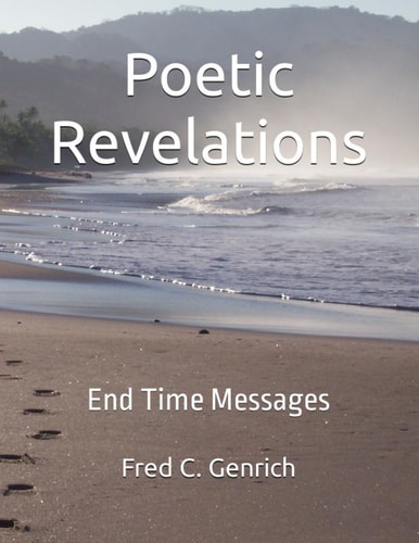 Poetic Revelations End Time Messages