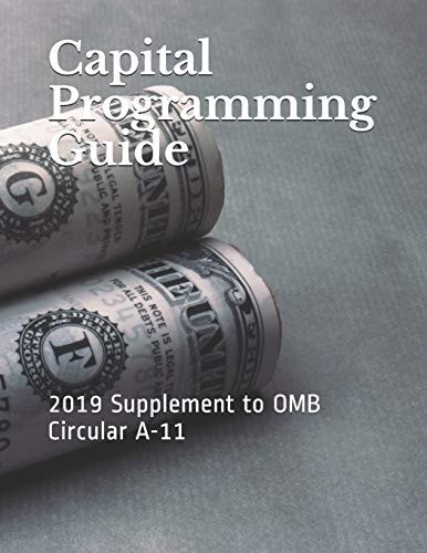 Capital Programming Guide 2019 Supplement to OMB Circular A-11