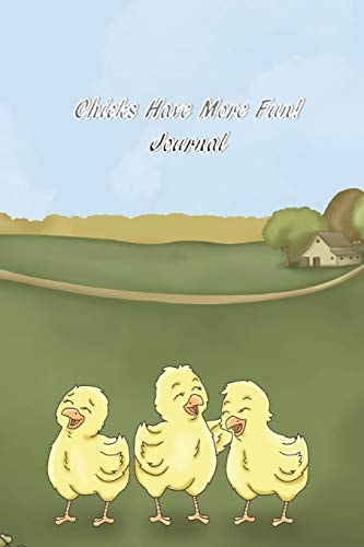 Chicks Have More Fun!