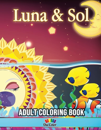 Luna Y Sol Adult Coloring Book with 30 Celestial Designs to Color