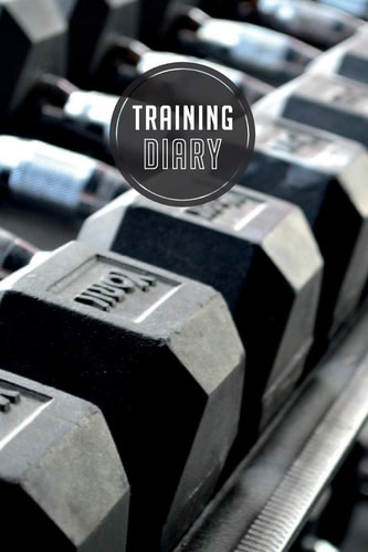 Training Diary 120 Pages I Size 6x9 I Space for 118 Training Sessions I Your Ideal Companion for the Gym I
