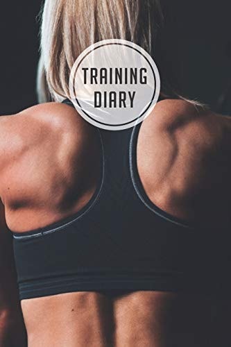 Training Diary 120 Pages I Size 6x9 I Space for 118 Training Sessions I Your Ideal Companion for the Gym I