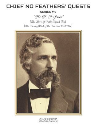 The Ol' Professor The Hero of Little Round Top (The Turning Point of the American Civil War)
