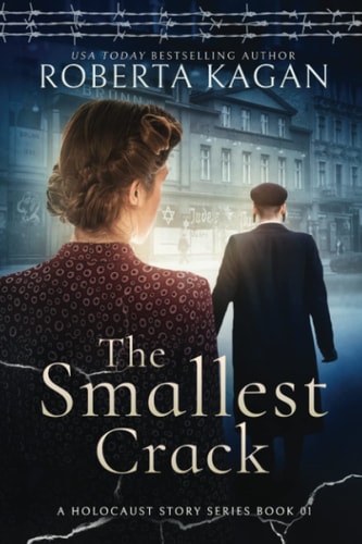 The Smallest Crack Book One in A Holocaust Story Series