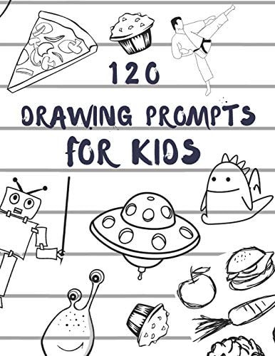 120 Drawing Prompts for Kids Sketchbook for Kids, Great Back To School Art Supplies & Sketch Book Gifts for Kids with Prompts Art Supplies Activity Book Sketch Books