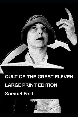 Cult of the Great Eleven Large Print Edition
