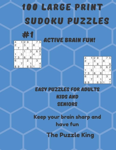 100 Large Print Sudoku Puzzles Book #1 Easy Puzzles for Adults, Kids and Senior