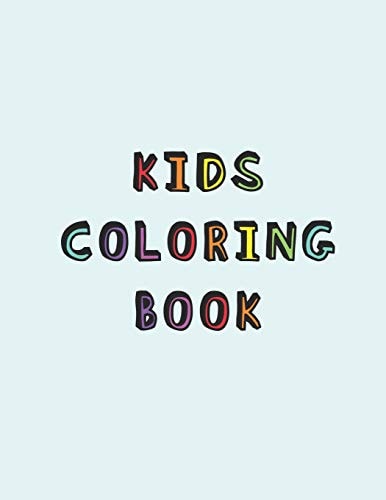 Kids Coloring Book Simple Colouring Book for Children with Visual Perceptual Or Visual Motor Deficit a Relaxing Cognitive and Mental Processing Development Activity Booklet