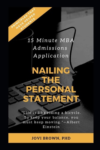 15 Minute MBA Admissions Application Nailing the Personal Statement